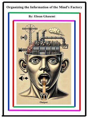 cover image of Organizing the Information of the Mind's Factory